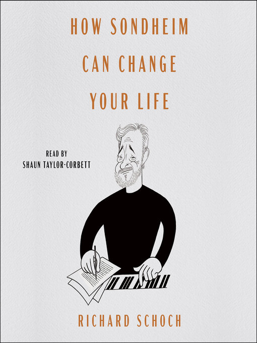 Title details for How Sondheim Can Change Your Life by Richard Schoch - Available